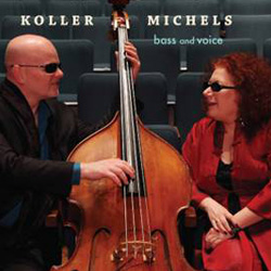 bullhorn media - George Koller & Julie Michels Release Bass and Voice